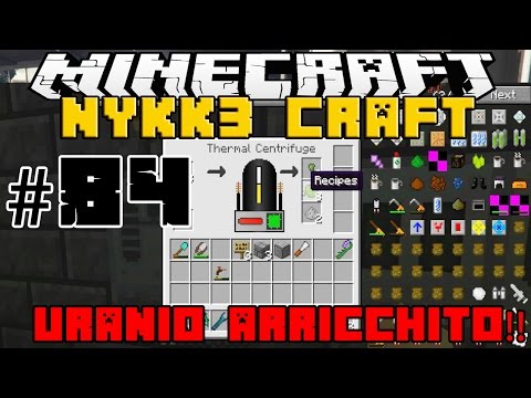 NYKK3CRAFT MOD MINECRAFT ITA #84 - LE BARRE DI URANIO ARRICCHITO