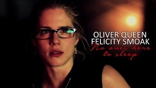 Oliver & Felicity | No One's Here To Sleep (AU) [TJC]