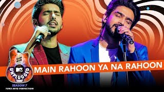 Main Rahoon Ya Na Rahoon Unplugged | Amaal Mallik &amp; Armaan Malik - MTV Unplugged Season 7 | T-Series