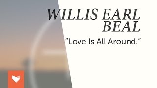 Willis Earl Beal - "Love Is All Around."