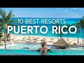 Top 10 Resorts in Puerto Rico