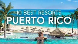Top 10 Resorts in Puerto Rico