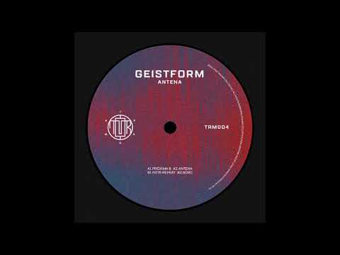 Geistform - Antena [TRM004]