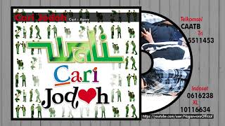 Download lagu Wali - Cari Jodoh ( Audio Video) mp3 Download lagu Wali - Cari Jodoh ( Audio Video) mp3