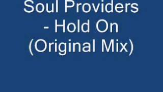 Soul Providers - Hold On (Original Mix)