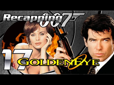 Recapping 007 #17 - GoldenEye (1995) (Review)