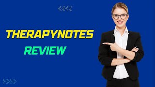 TherapyNotes Review - The best EHR software for mental health providers | Full review