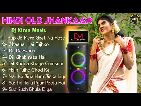 Nonstop 90s Hindi Old Jhankaar II Dj Kiran Music Present II Hindi Nonstop Romantic Jhankar Love Mix