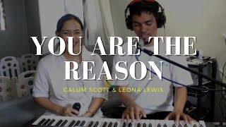 You Are The Reason - Calum Scott &amp; Leona Lewis (cover)