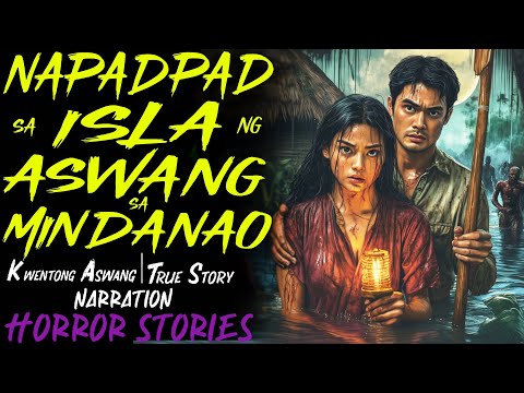 NAPADPAD SA ISLA NG MGA ASWANG SA MINDANAO | Kwentong Aswang | True Story