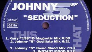 Johnny 5 - Seduction (Johnny "5" Basic Mood Mix)