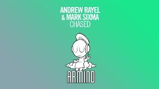 Andrew Rayel & Mark Sixma - Chased (Original Mix)