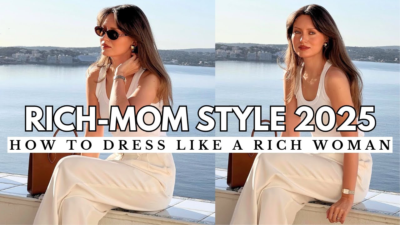 Rich-Mom Style 2025 | How to Dress like a Rich Woman in 2025