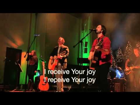 Joy to the World (Receive Your Joy)  - Sanctuary 2013