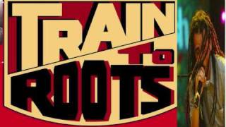 TRAIN TO ROOTS - Give Thanks (LIVE) [rootsman I]