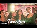 Tareefan - Lyrical |Veere Di Wedding |QARAN|Badshah|Kareena Kapoor Khan,Sonam Kapoor,Swara&Shikha Tareefan - Lyrical |Veere Di Wedding |QARAN|Badshah|Kareena Kapoor Khan,Sonam Kapoor,Swara&Shikha