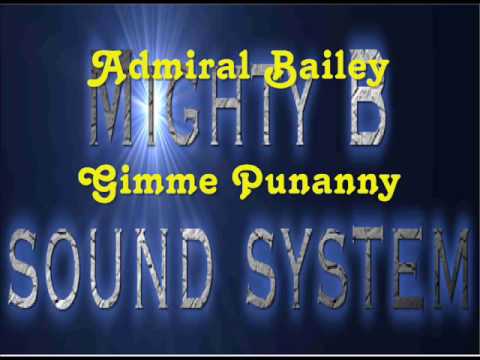 Admiral Bailey Gimme Punanny