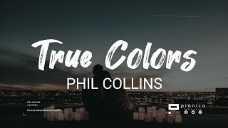 True Colors - Phil Collins (lyrics) 🎵