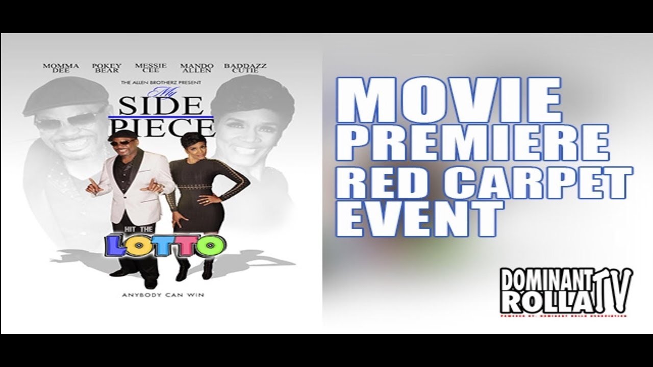 MY SIDE PIECE HIT THE LOTTO - MOVIE PREMIERE | RED CARPET EVENT