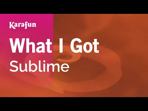 What I Got - Sublime | Karaoke Version | KaraFun