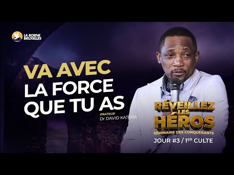 SÉMINAIRE DES CONQUÉRANTS | RÉVEILLEZ LES HÉROS | JOUR 3 : 1er CULTE | DAVID KATEBA, Docteur