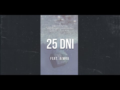 Deobson feat. Aiwka - 25 dni (prod. BobAir) [Audio]