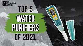 Top 5 Water Purifiers For Hiking Of 2021