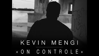 Kevin Mengi - On Controle (freestyle)
