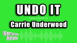 Carrie Underwood - Undo It (Karaoke Version)