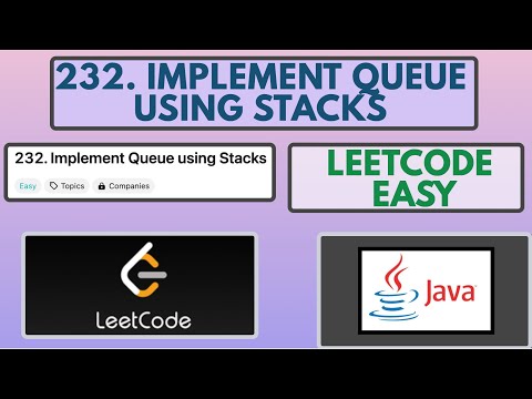 Leetcode | 232. Implement Queue using Stacks | Easy | Java Solution