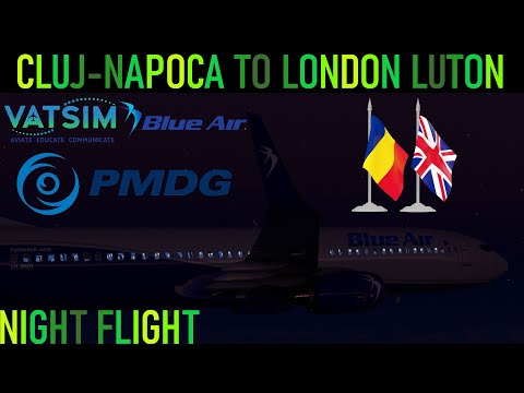 PMDG 737-800 | Cluj-Napoca 🇷🇴 to London Luton 🇬🇧 | Blue Air 0B3731 | Microsoft Flight Simulator 2020