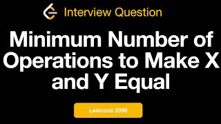 YouTube video 'Leetcode 2998: Minimum Number of Operations to Make X and Y Equal | Biweekly Contest'