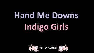 Hand Me Downs - Indigo Girls (Karaoke)