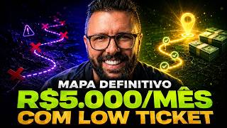 Low Ticket Definitivo: R$ 5.000 p/ Mes, 1 Produto, Sem Aparecer
