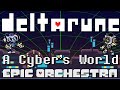 DELTARUNE - A Cyber's World || EPIC Orchestra version