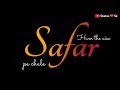 Hum The Aise Safar Pe Chale Zindagi Ki Talash Mein Hum Sad Song Status Status Dil Se