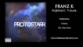 Franz K - Nightcall future [2012]
