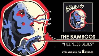 The Bamboos - Helpless Blues [Audio]