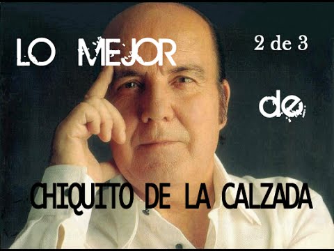 Chiquito de la calzada. sus mejores chistes mas graciosos. 2 de 3