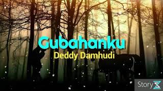 Download lagu Gubahanku (Original) - Deddy Damhudi lirik mp3