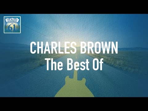 Charles Brown - The Best Of (Full Album / Album complet)