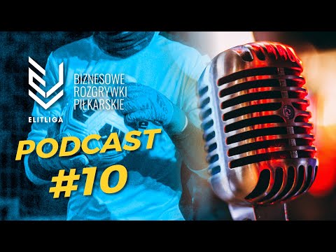 PODCAST #10 - ELIT LIGA