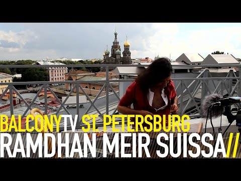 RAMDHAN MEIR SUISSA - ROOFTOPS OF ST PETERSBURG (BalconyTV)
