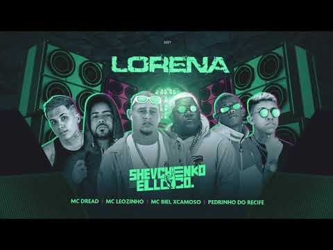 Shevchenko e Elloco, Biel Xcamoso, Pedrinho do Recife, Mc Leozinho e Mc Dread - LORENA