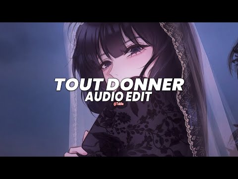 Tout donner (tiktok remix/slowed) - naza, sdm [edit audio]