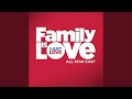 Family Is Love Standard Version