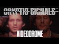 Cryptic Signals 28 Symbolic Details In VIDEODROME Film Analysis By Movie Archaeologist