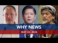 UNTV: WHY NEWS | May 24, 2024