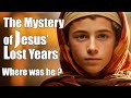 The Mystery Of Jesus Lost Years Where Was He Bible Stories