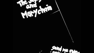 The Jesus and Mary Chain - Never Understand (from Send Me Away - Early Demos)